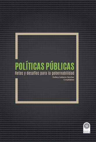 Varios autores. Pol?ticas p?blicas Retos y desaf?os para la gobernabilidad.