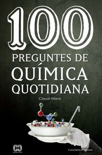 Claudi Mans. 100 preguntes de qu?mica quotidiana