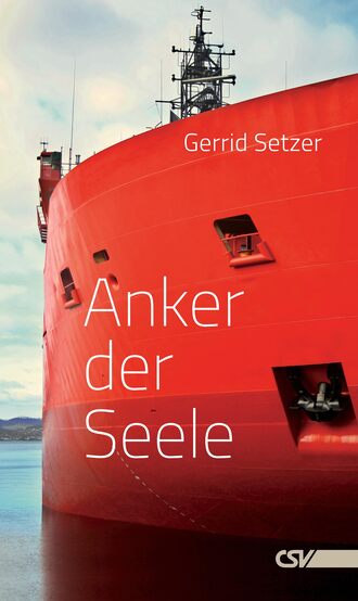 Gerrid Setzer. Anker der Seele