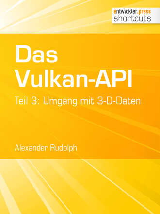 Alexander Rudolph. Das Vulkan-API