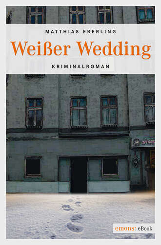 Matthias Eberling. Wei?er Wedding