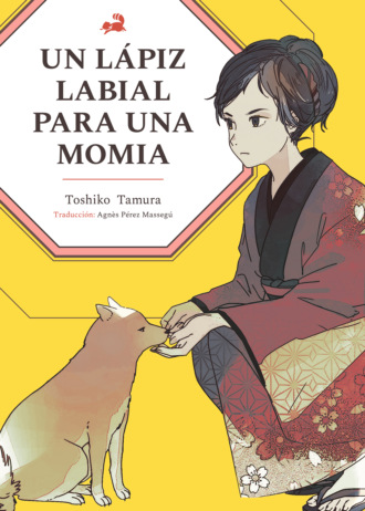 Toshiko Tamura. Un l?piz labial para una momia