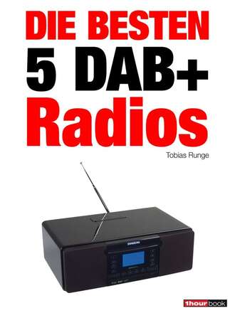 Tobias Runge. Die besten 5 DAB+-Radios