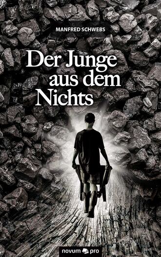 Manfred Schwebs. Der Junge aus dem Nichts