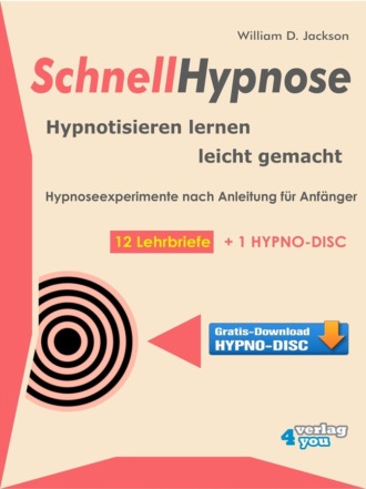 William D. Jackson. Schnellhypnose. Hypnotisieren lernen leicht gemacht.