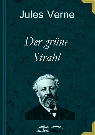 Жюль Верн. Der gr?ne Strahl