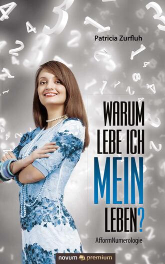 Patricia Zurfluh. Warum lebe ich MEIN Leben?