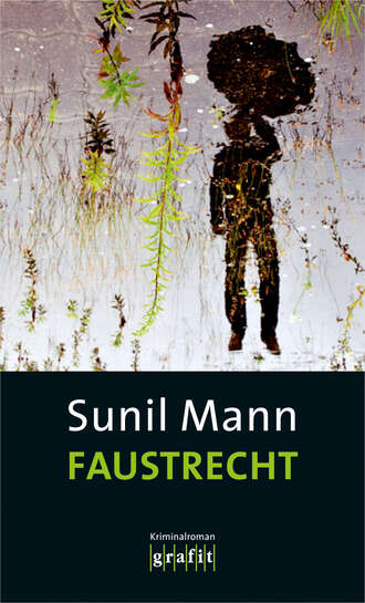 Sunil Mann. Faustrecht