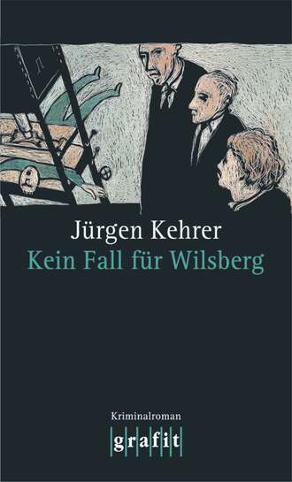 J?rgen Kehrer. Kein Fall f?r Wilsberg