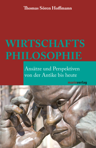 Thomas S?ren Hoffmann. Wirtschaftsphilosophie