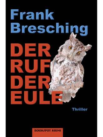 Frank Bresching. Der Ruf der Eule