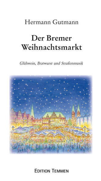 Hermann Gutmann. Der Bremer Weihnachtsmarkt