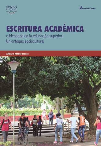 Alfonso Vargas Franco. Escritura acad?mica e identidad en la educaci?n superior