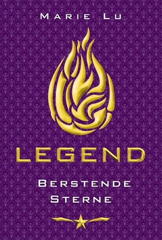 Marie Lu. Legend 3 – Berstende Sterne