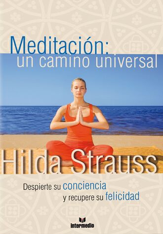 Hildegard Strauss Cortissoz. Meditaci?n: un camino universal