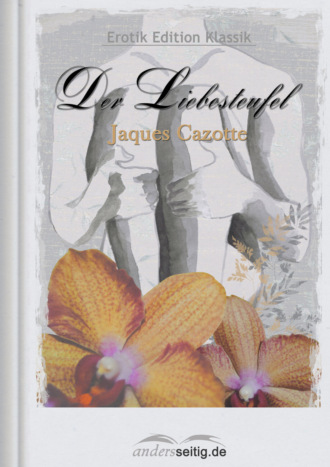 Jaques Cazotte. Der Liebesteufel