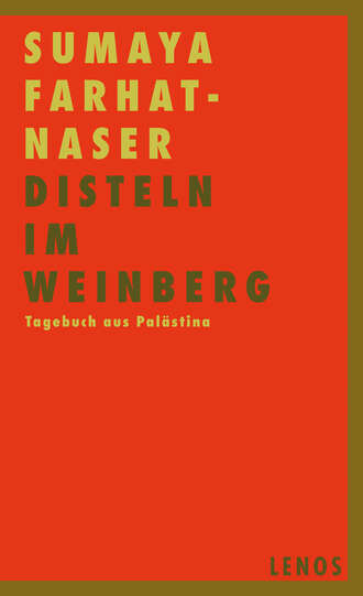 Sumaya Farhat-Naser. Disteln im Weinberg