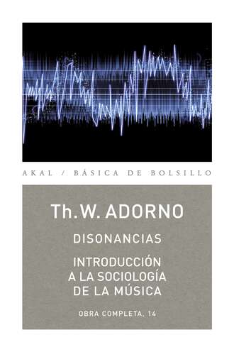 Theodor W. Adorno. Disonancias / Introducci?n a la sociolog?a de la m?sica