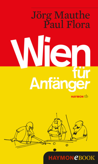 J?rg Mauthe. Wien f?r Anf?nger