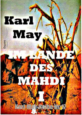 Karl May. Im Lande des Mahdi I