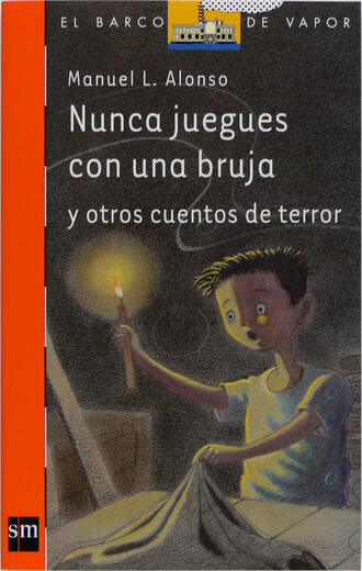 Manuel L. Alonso. Nunca juegues con una bruja