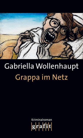 Gabriella Wollenhaupt. Grappa im Netz