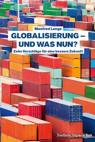 Manfred Lange. Globalisierung – und was nun?