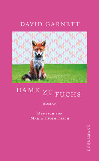 David Garnett. Dame zu Fuchs