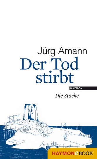 J?rg Amann. Der Tod stirbt