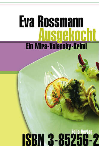 Eva Rossmann. Ausgekocht