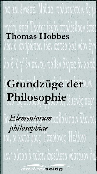 Томас Гоббс. Grundz?ge der Philosophie