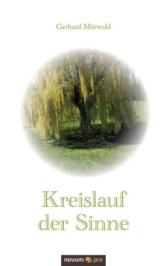 Gerhard M?rwald. Kreislauf der Sinne