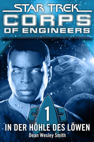 Dean Wesley Smith. Star Trek - Corps of Engineers 01: In der H?hle des L?wen