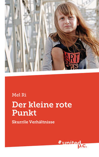 Mel Ri. Der kleine rote Punkt