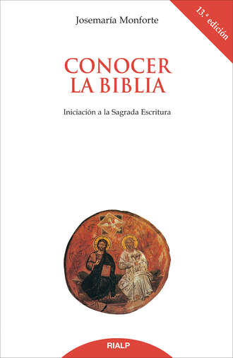 Josemar?a Monforte Revuelta. Conocer la Biblia. Iniciaci?n a la Sagrada Escritura