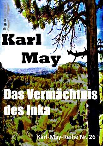 Karl May. Das Verm?chtnis des Inka