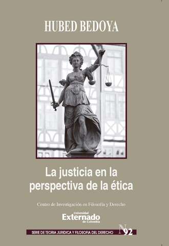 Hubed Bedoya Giraldo. La Justicia en la Perspectiva de la ?tica