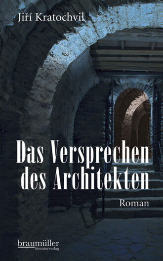 Jir? Kratochvil. Das Versprechen des Architekten