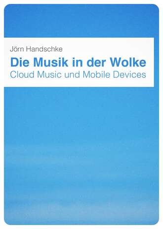 J?rn Handschke. Die Musik in der Wolke