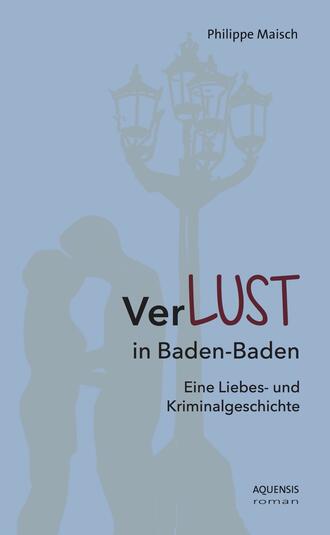 Philippe Maisch. VerLUST in Baden-Baden