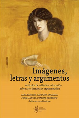 Juan Manuel Cuartas. Im?genes, letras y argumentos