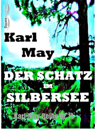 Karl May. Der Schatz im Silbersee