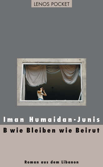 Iman Humaidan-Junis. B wie Bleiben wie Beirut