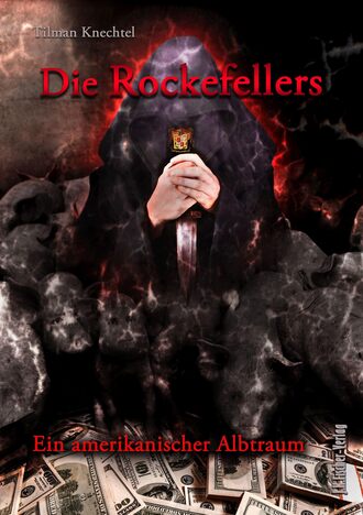 Tilman Knechtel. Die Rockefellers