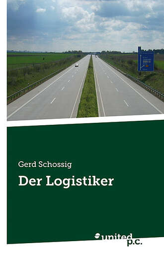 Gerd Schossig. Der Logistiker