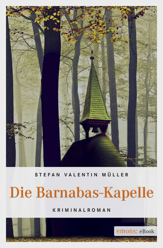 Stefan Valentin M?ller. Die Barnabas-Kapelle