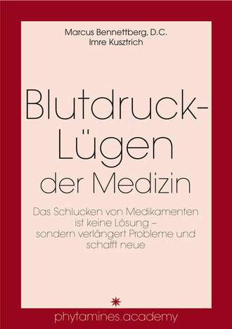 Marcus Bennettberg, D.C.. Blutdruck-L?gen der Medizin