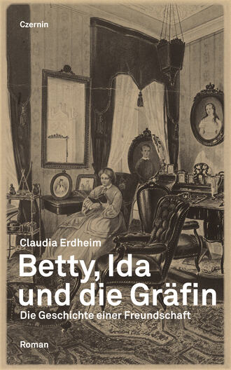 Claudia Erdheim. Betty, Ida und die Gr?fin