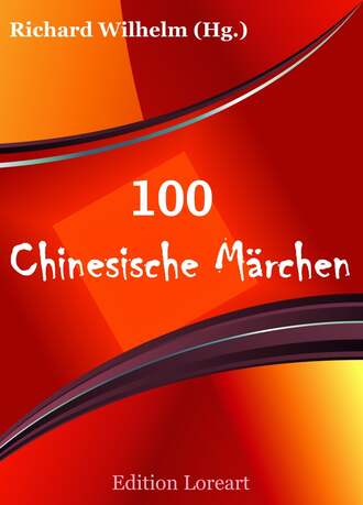 Richard Wilhelm. 100 Chinesische M?rchen