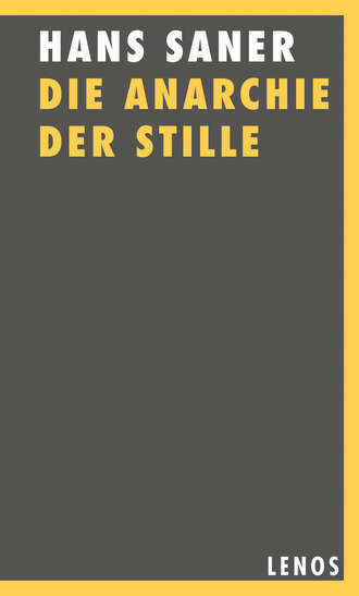 Hans Saner. Die Anarchie der Stille